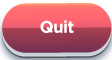 quit